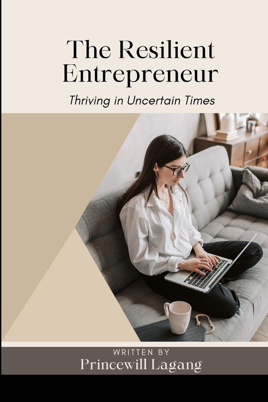 The Resilient Entrepreneur: Thriving in Uncertain Times Law
