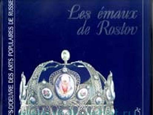Rostov Enamels (French): Masterpieces of Russian Folk Art book