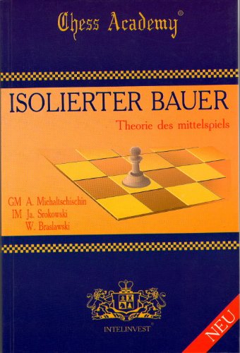 ISOLIERTER BAUER : THEORIE DES MITTELSPIELS book