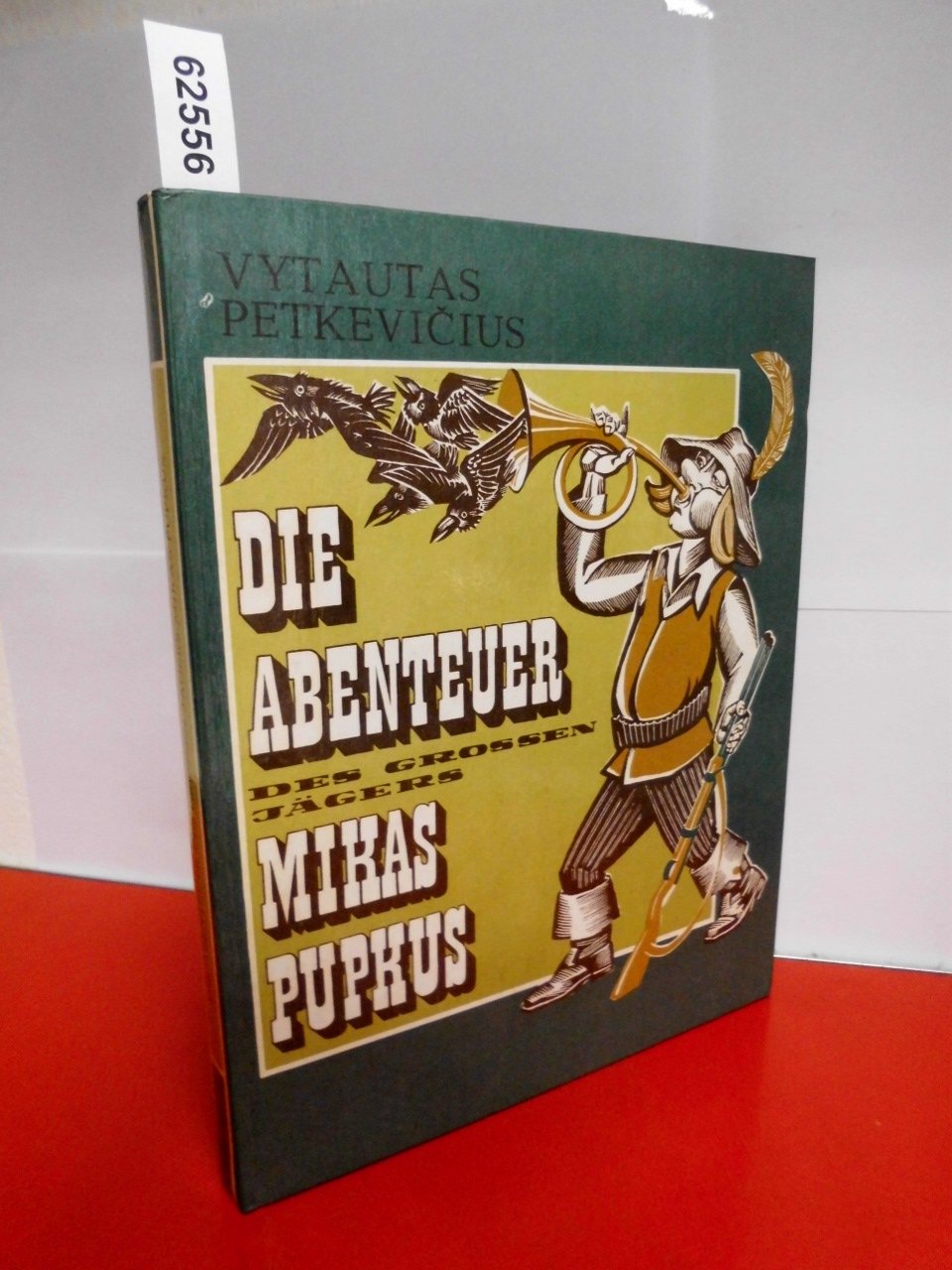 Die Abenteuer des grossen Jägers Mikas Pupkus : Schlage auch die Schlange nicht, die Sonne wird sonst weinen. Books