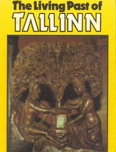The Living Past of Tallinn Politics & History