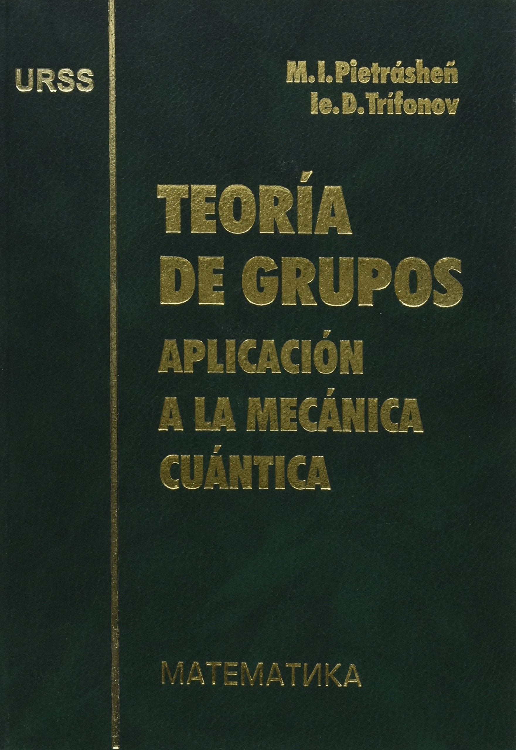 Teoría de grupos. Aplicación a la mecánica cuántica book