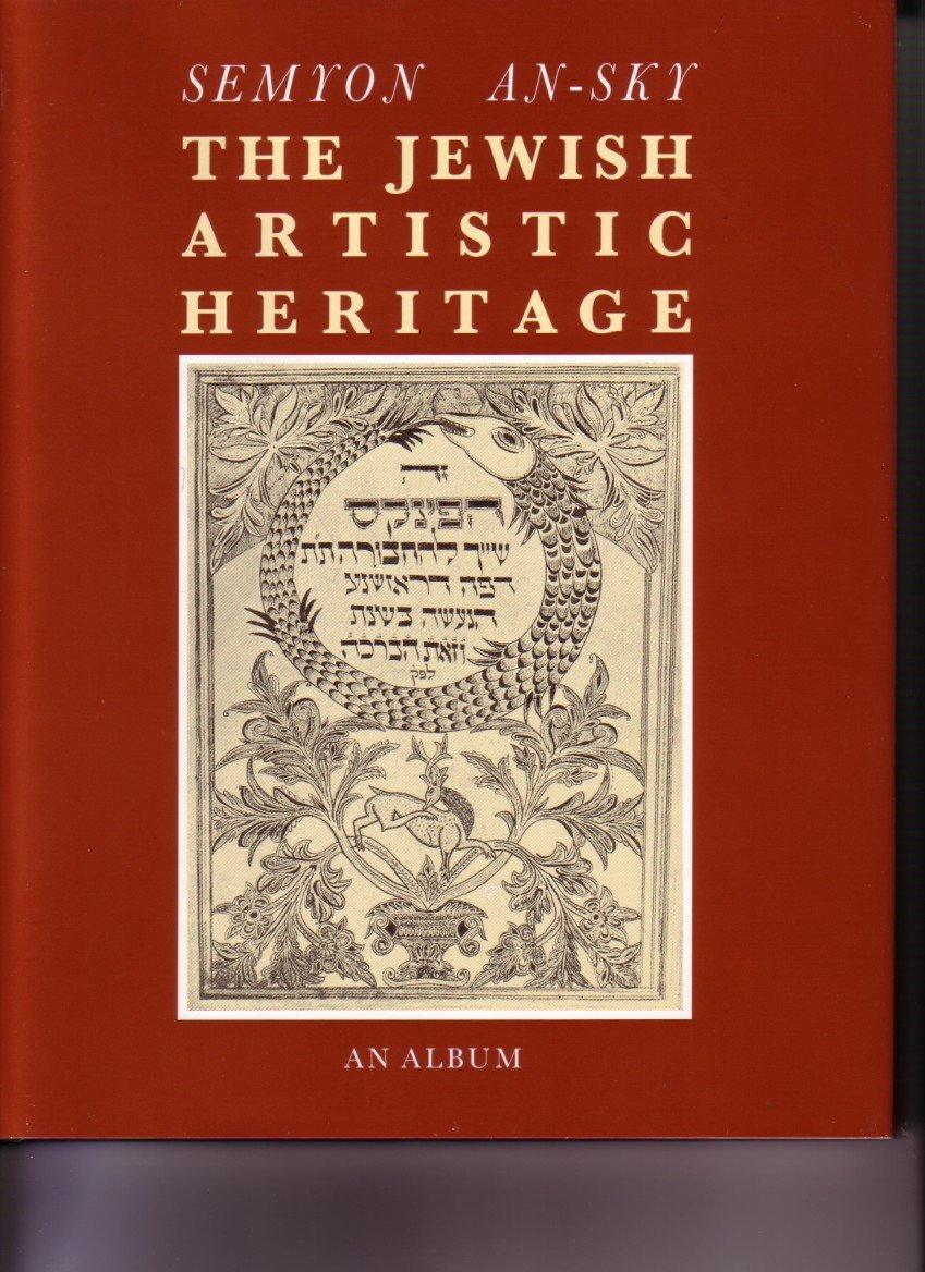 Semyon An-Sky, The Jewish Artistic Heritage, An Album Books