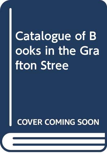 Catalogue of Books in the Grafton Stree Books
