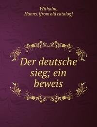 Der deutsche sieg; ein beweis Books