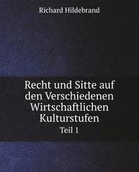 Recht und Sitte auf den Verschiedenen Wirtschaftlichen Kulturstufen (German Edition) Books