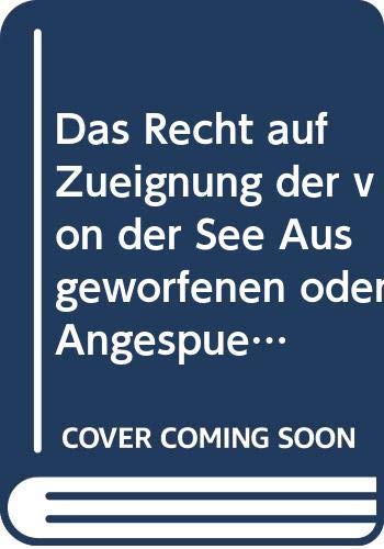 Das Recht auf Zueignung der von der See Ausgeworfenen oder Angespüsten Meeres-Producte (German Edition) Books