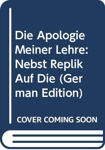 Die Apologie Meiner Lehre: Nebst Replik Auf Die (German Edition) Books
