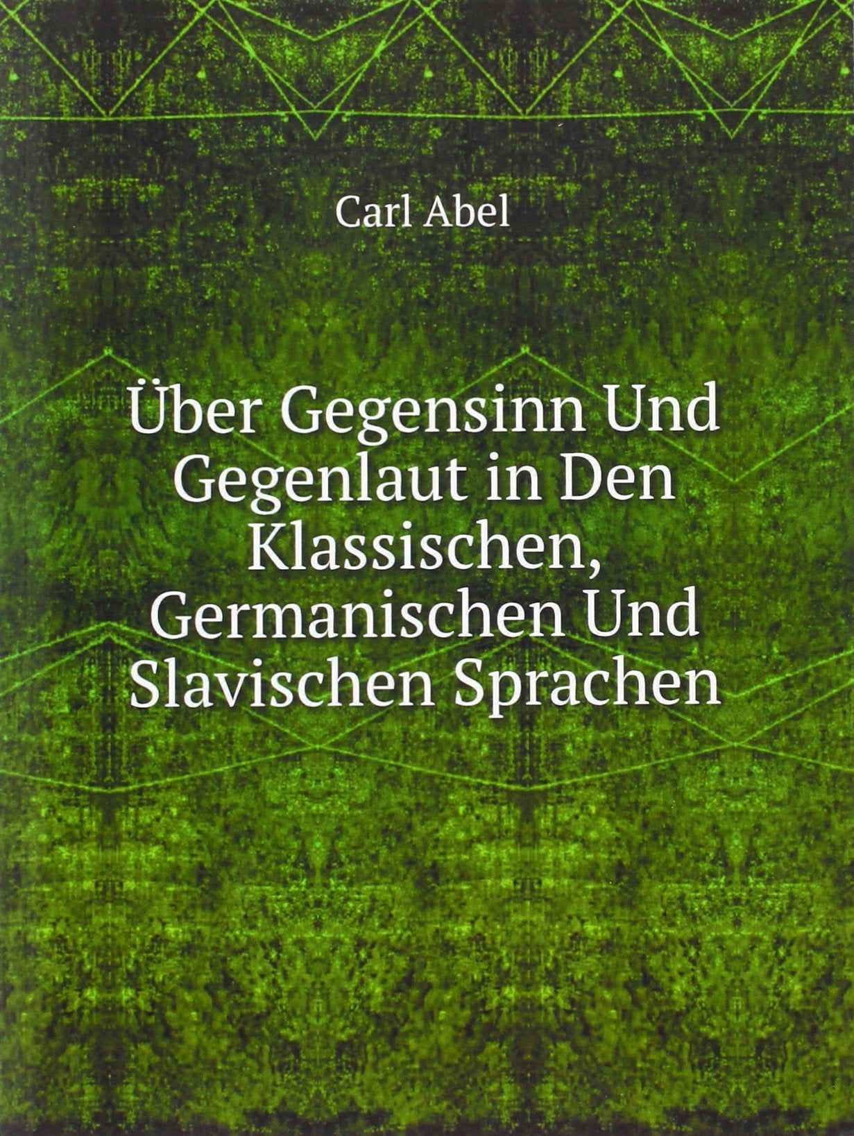 Ãœber Gegensinn Und Gegenlaut in Den Kl book