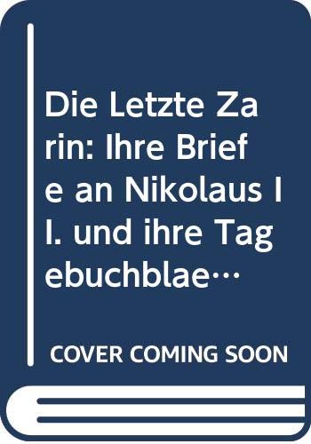 Die Letzte Zarin Ihre Briefe and Nikola book