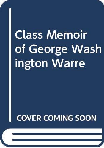 Product Image: Class Memoir of George Washington Warre