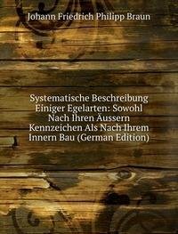 Systematische Beschreibung Einiger Egelarten: Sowohl Nach Ihren Äussern Kennzeichen Als Nach Ihrem Innern Bau (German Edition) Books
