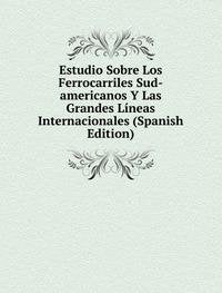Product Image: Estudio Sobre Los Ferrocarriles Sud-Ame