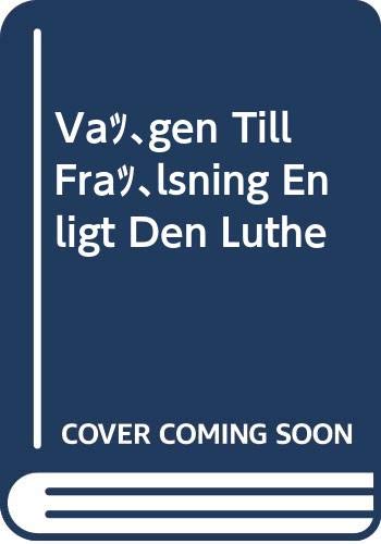Vã¤gen Till Frã¤lsning Enligt Den Luthe Books