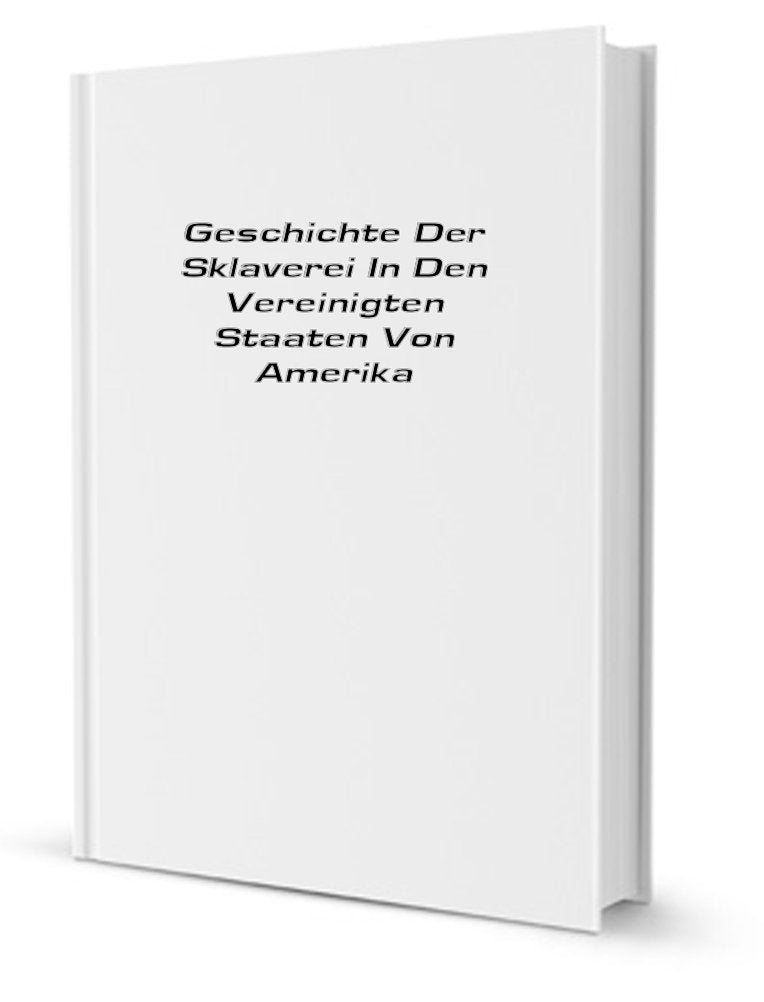 Geschichte der Sklaverei in den Vereinigten Staaten von Amerika Books