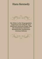 Die Zither in Der Vergangenheit, Gegenwart Und Zukunft: Eine Historisch-Kritische Studie Über Das Instrument Und Seine Musikalischen Verhältnisse Arts & Music