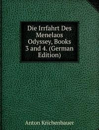 Die Irrfahrt Des Menelaos Odyssey, Books 3 and 4. (German Edition) Politics & History