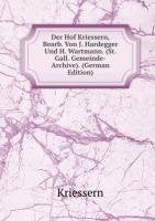 Der Hof Kriessern, Bearb. Von J. Hardegger Und H. Wartmann. (St. Gall. Gemeinde-Archive). (German Edition) Books
