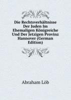 Die Rechtsverhältnisse Der Juden Im Ehemaligen Königreiche Und Der Jetzigen Provinz Hannover (German Edition) Books