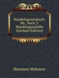 Handelsgesetzbuch: Bd., Buch 3. Handelsgeschäfte (German Edition) Books