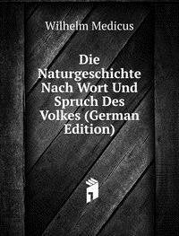 Die Naturgeschichte Nach Wort Und Spruch Des Volkes (German Edition) Books