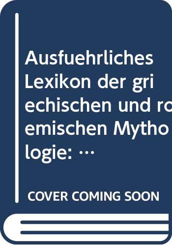 Ausführliches Lexikon der griechischen und römischen Mythologie: Band 1, Part 1 Books