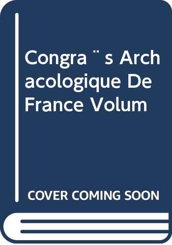 Congrã¨s Archã©ologique De France Volum Books
