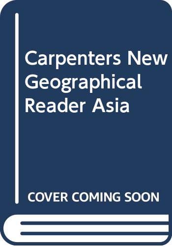 Carpenters New Geographical Reader Asia Books