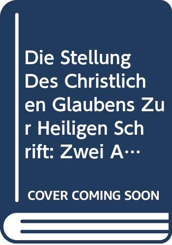 Die Stellung Des Christlichen Glaubens Zur Heiligen Schrift: Zwei Apologetische Vorträge (German Edition) Books