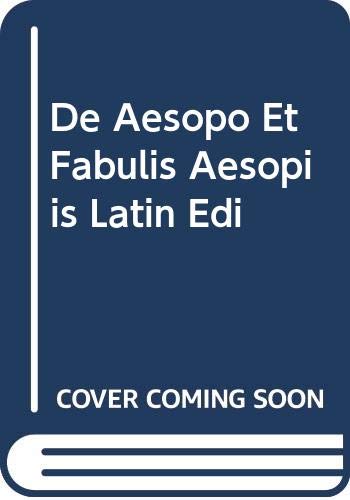 De Aesopo Et Fabulis Aesopiis Latin Edi Books