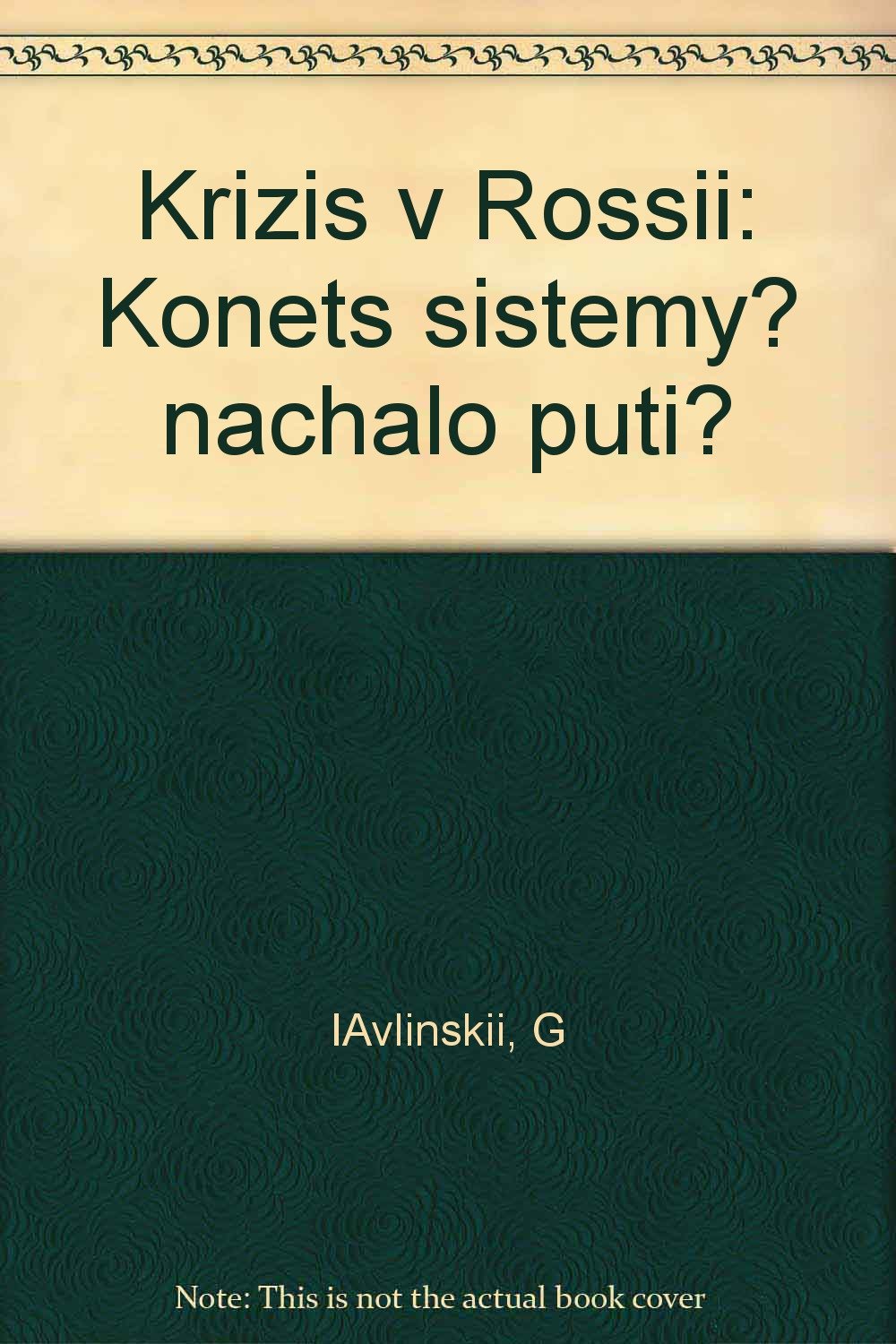 Krizis V Rossii: Konets Sistemy? Nachalo Puti? book