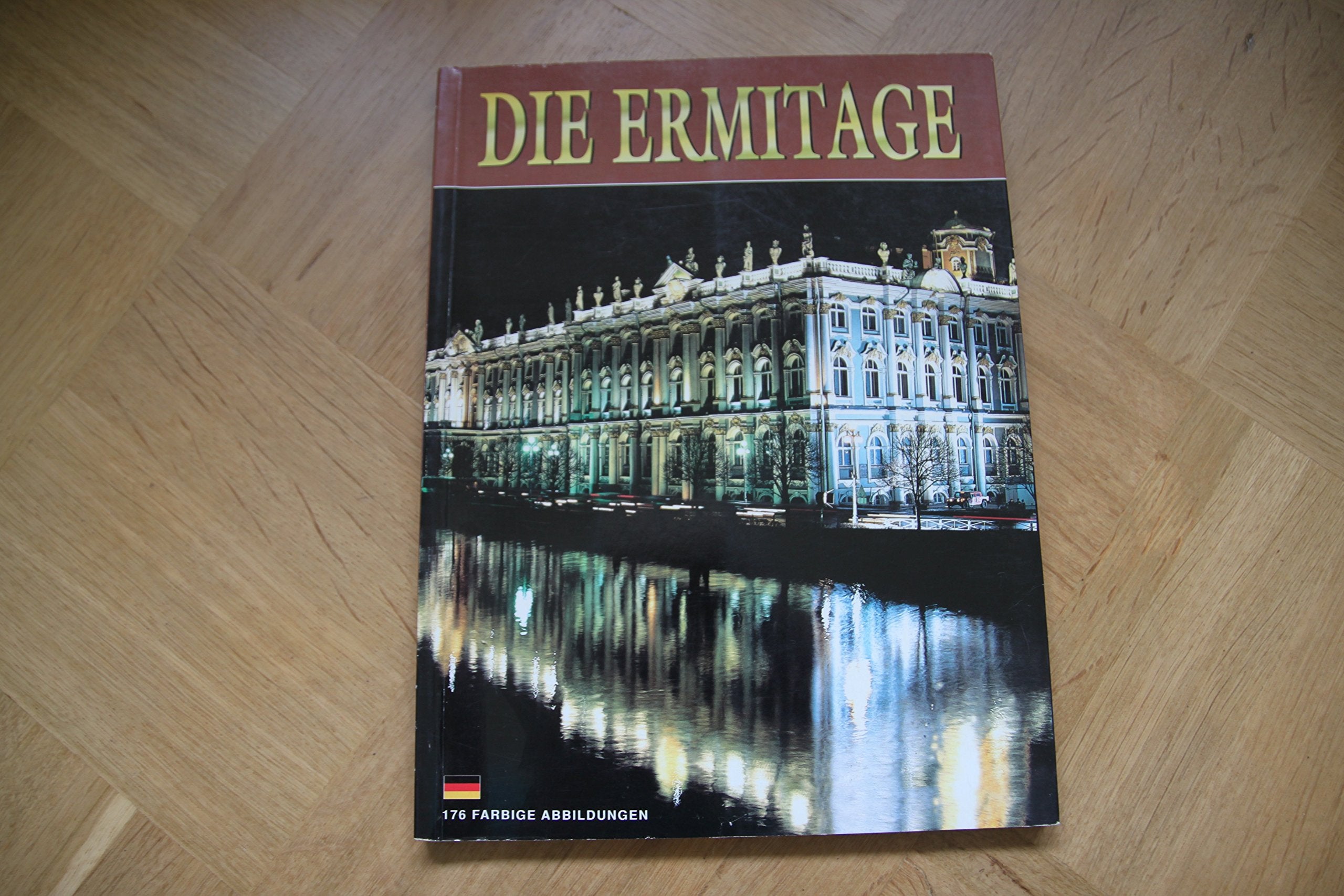 Die Emitage - Ein Rundgang durch die Säle und Galerien Piotrowski, Michail; Matwejew, Wladimir; Wesnin, Sergej; Kudrjawzena, Sofija und Paschkowa, Tatjana; Grischina, Maria und Kutowoi, Nikolai Books