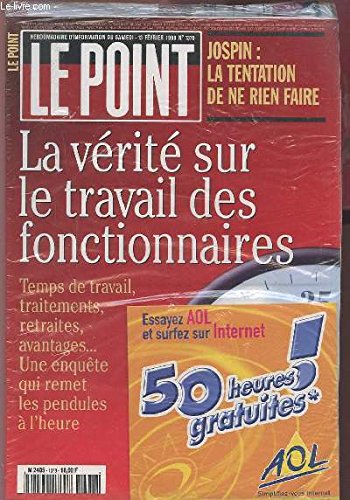 LE POINT N°1378 DU 13 FREVRIER 199 : LA VERITE SUR LE TRAVAIL DES FONCTIONNAIRES / TEMPS DE TRAVAIL, TRAITEMENTS, RETRAITES, AVANTAGES...UNE ENQUETE SUI REMET LES PENDULES A L'HEURE + JOSPIN : LA TENTATION DE NE RIEN FAIRE + CD-ROM. Books