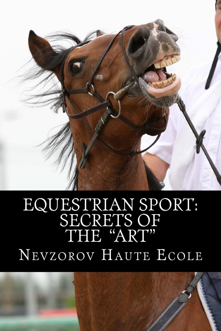 Equestrian Sport: Secrets of the "Art" Leisure & Fun