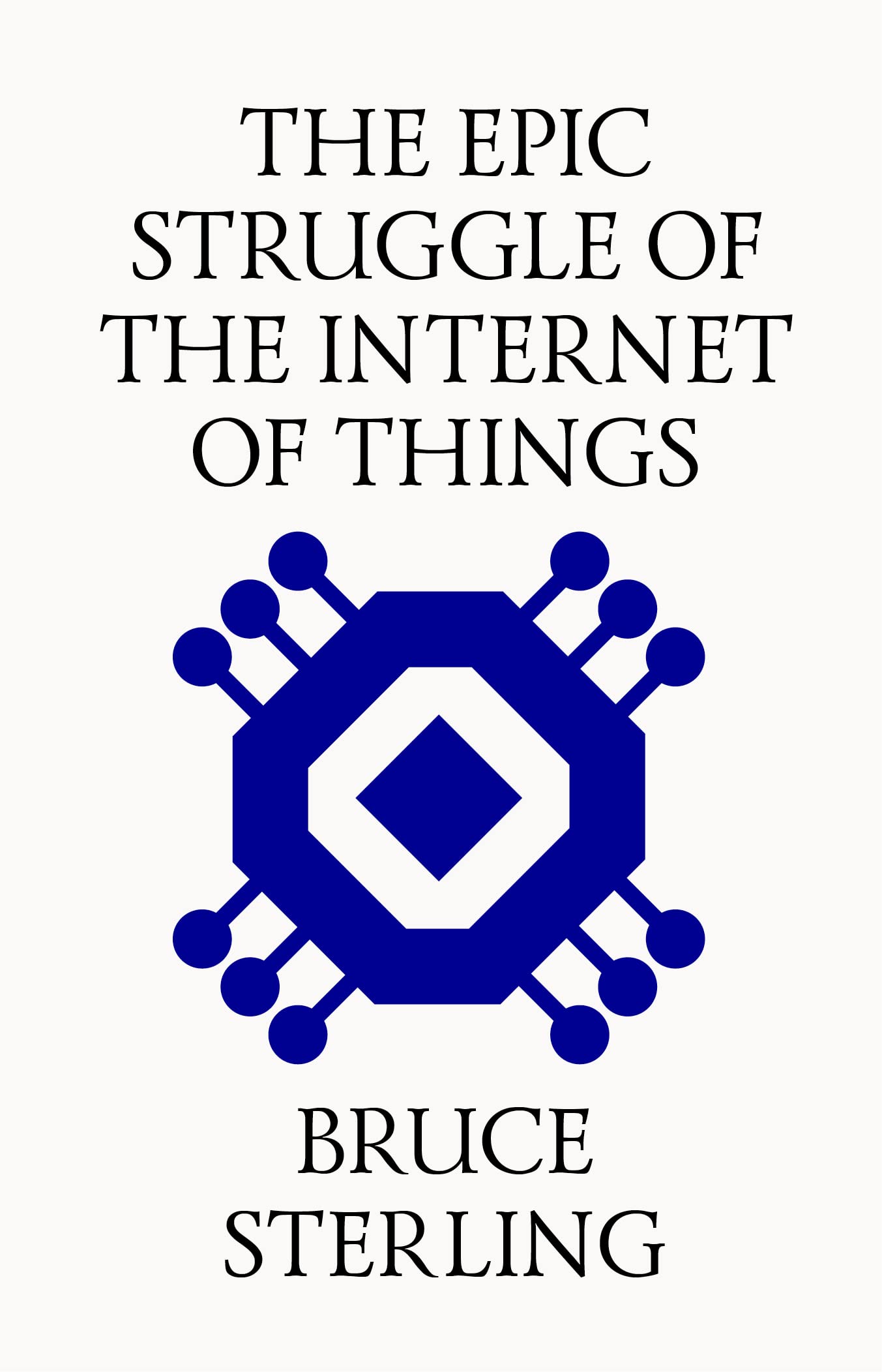 The Epic Struggle for the Internet of Things Books