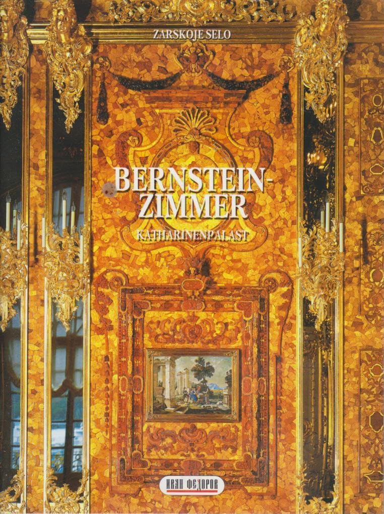 Zarskoje Selo. Bernsteinzimmer. Katharinenpalast Books