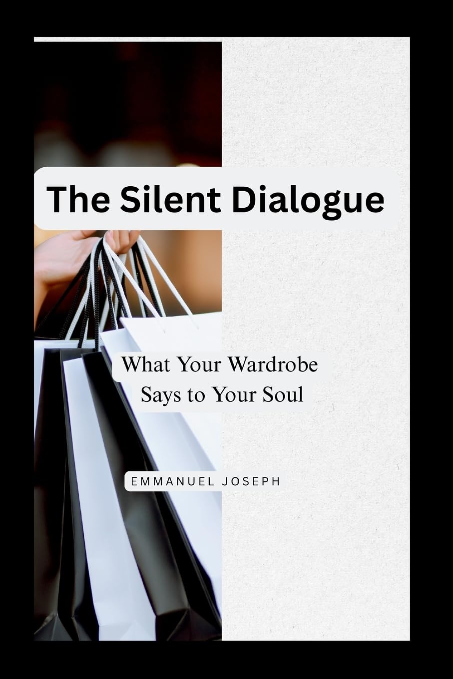 The Silent Dialogue, What Your Wardrobe Says to Your Soul Learning & Reference