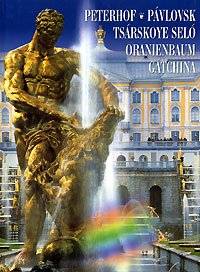 Peterhof: Pavlovsk: Tsarskoye Selo: Oranienbaum: Gatchina Books