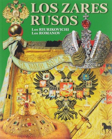 Los Zares rusos: Los Riurikovichi: Los Romanov Books