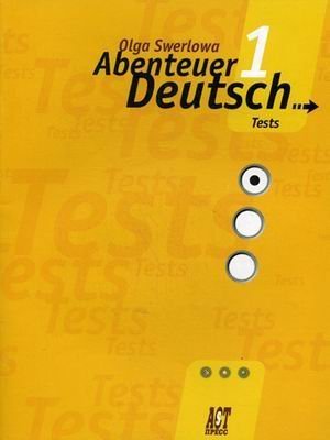 Abenteuer Deutsch 1. Tests / Nemetskiy yazyk. S nemetskim za priklyucheniyami 1. 5 klass. Sbornik proverochnyh zadaniy Books
