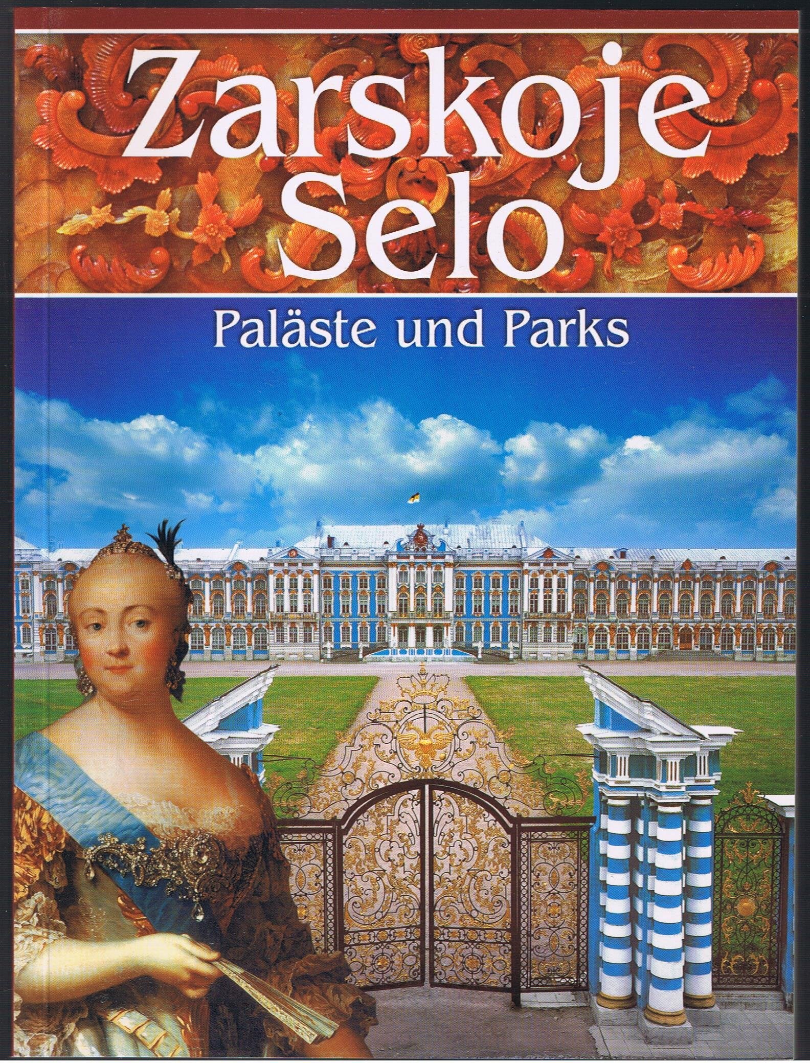 Zarskoje Selo - Paläste und Parks Books