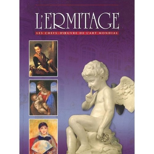 L'Ermitage: Les Chefs-D'oeuvre de l'art mondial / L'Ermitage: Les Chefs-D'oeuvre de l'art mondial book