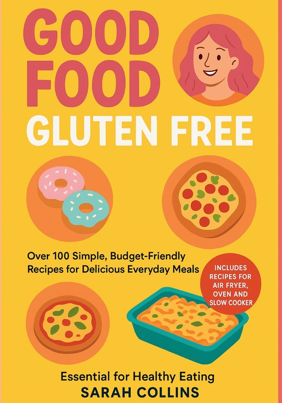 Good Food, Gluten-Free Leisure, Home & Garden