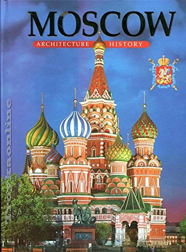 Moskva. Arhitektura. Istoriya (na angliyskom yazyke) Books