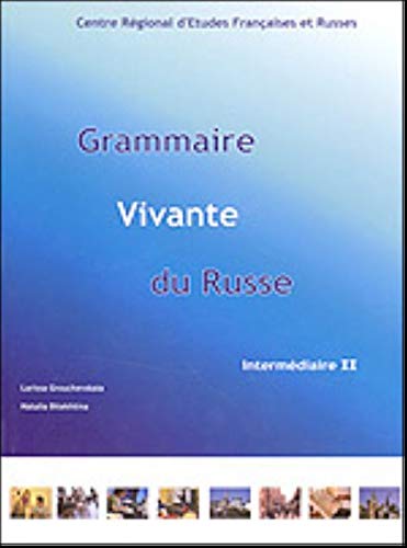 A Living Russian Grammar: Advanced / Zhivaya grammatika russkogo yazyka. Chast 3. Prodvinutyy etap Books