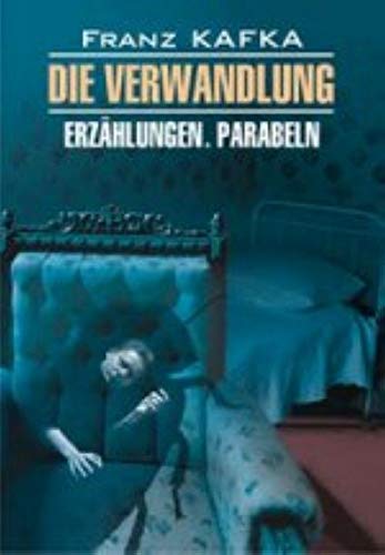 Die Verwandlung: Erzahlungen: Parabeln / Prevraschenie Books