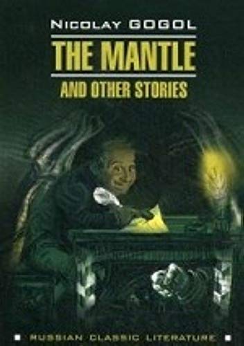 The mantle and other stories = Shinel i drugie povesti (na angliyskom yazyke) Books