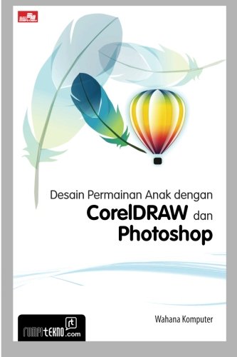Desain Permainan Anak dengan Coreldraw dan Photoshop Hobbies & Crafts