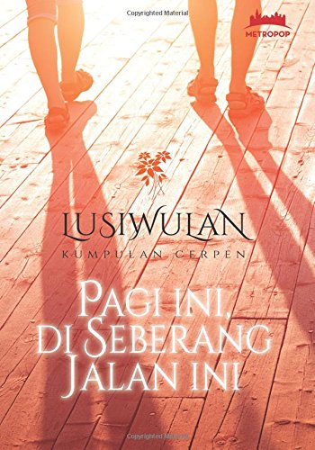 Pagi Ini, di Seberang jalan Ini Contemporary literature