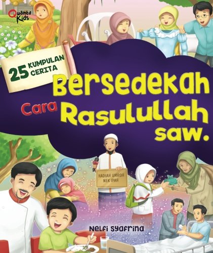 25 Kumpulan Cerita Bersedekah Cara Rasulullah saw. (Indonesian Edition) Religion & Esotericism
